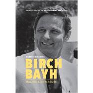 Birch Bayh by Blaemire, Robert, 9780253039170