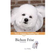 Bichon Frise Your Happy Healthy Pet by Palika, Liz, 9780764599170