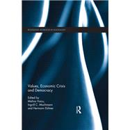 Values, Economic Crisis and Democracy by Voicu; Malina, 9781138959170