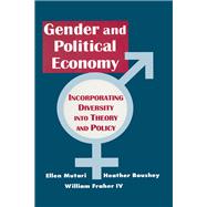 Engendered Economics: Incorporating Diversity into Political Economy by Ellen Mutari; Heather Boushey; William Fraher, 9781315479170