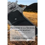 Palermo E La Sicilia, Quale Mafia? by Giangrande, Antonio, 9781494989170