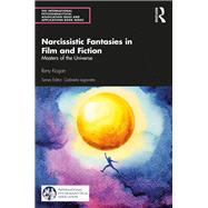 Narcissistic Fantasies in Film and Fiction by Kogan, Ilany, 9780367429171