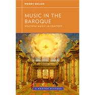 Music in the Baroque by Heller, Wendy; Frisch, Walter, 9780393929171