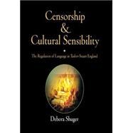 Censorship And Cultural Sensibility by Shuger, Debora, 9780812239171