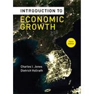 Introduction to Economic Growth (Third Edition) by Jones, Charles I.; Vollrath, Dietrich, 9780393919172