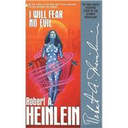 I Will Fear No Evil by Heinlein, Robert A., 9780441359172