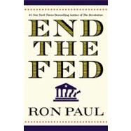 End the Fed by Paul, Ron, 9780446549172