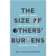 The Size of Others' Burdens by Schneiderhan, Erik, 9780804789172