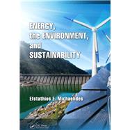 Energy, the Environment, and Sustainability by Michaelides; Efstathios E., 9781138489172