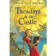 Tuesdays at the Castle by George, Jessica Day, 9781599909172