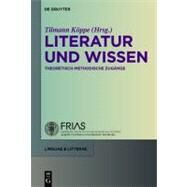 Literatur und Wissen by Koppe, Tilmann, 9783110229172