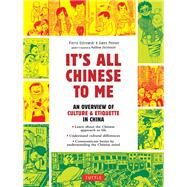 It's All Chinese to Me by Ostrowski, Pierre; Penner, Gwen; Christensen, Matthew (CON), 9780804849173