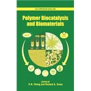 Polymer Biocatalysis And Biomaterials by Cheng, H. N.; Gross, Richard A., 9780841239173