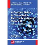 A Practical Guide to Transmission Electron Microscopy by Luo, Zhiping, 9781606509173