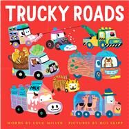 Trucky Roads by Miller, Lulu; Skipp, Hui, 9781665919173