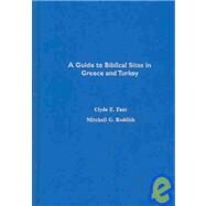 A Guide to Biblical Sites in Greece and Turkey by Fant, Clyde E.; Reddish, Mitchell G., 9780195139174