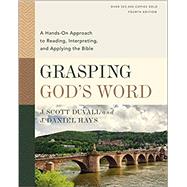 Grasping God's Word by Duvall, J. Scott; Hays, J. Daniel, 9780310109174
