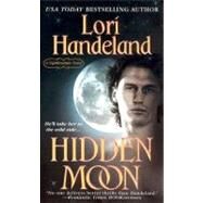 Hidden Moon by Handeland, Lori, 9780312949174