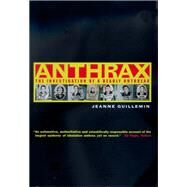 Anthrax: The Investigation of a Deadly Outbreak by Guillemin, Jeanne, 9780520229174