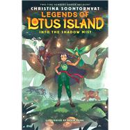Into the Shadow Mist (Legends of Lotus Island #2) by Soontornvat, Christina, 9781338759174
