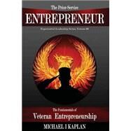 The Prior-service Entrepreneur by Kaplan, Michael I; Macdonald, Doug, 9781494949174