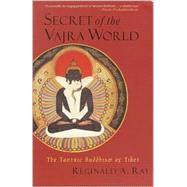 Secret of the Vajra World by RAY, REGINALD A., 9781570629174