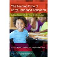 The Leading Edge of Early Childhood Education by Lesaux, Nonie K.; Jones, Stephanie M.; Jones, Jacqueline (AFT), 9781612509174