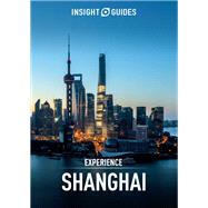 Insight Guides Experience Shanghai by Insight Guides, 9781780059174