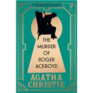 The Murder of Roger Ackroyd, Deluxe Edition A gorgeous gift edition of the worlds greatest crime writers best and most influential mystery by Christie, Agatha, 9781782279174