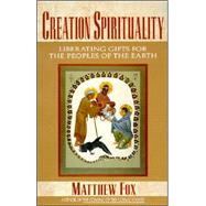 Creation Spirituality by Fox, Matthew, 9780060629175