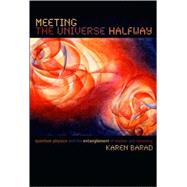 Meeting the Universe Halfway by Barad, Karen, 9780822339175