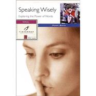 Speaking Wisely Exploring the Power of Words by SMITH, POPPY, 9780877889175