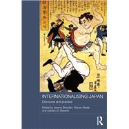 Internationalising Japan: Discourse and Practice by Breaden; Jeremy, 9781138079175