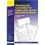 Planning the Curriculum for Pupils with Special Educational Needs: A Practical Guide by Byers,Richard, 9781138149175