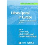 Urban Sprawl in Europe Landscape, Land-Use Change and Policy by Couch, Chris; Petschel-Held, Gerhard; Leontidou, Lila, 9781405139175