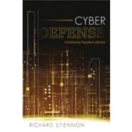 Cyber Defense Countering Targeted Attacks by Stiennon, Richard, 9781442219175