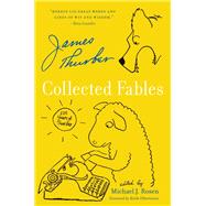 Collected Fables by Thurber, James; Rosen, Michael J.; Olbermann, Keith, 9780062909176