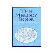 The Melody Book 300 Selections from the World of Music for Piano, Guitar, Autoharp, Recorder and Voice by Hackett, Patricia, 9780132819176