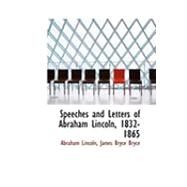 Speeches and Letters of Abraham Lincoln, 1832-1865 by Roe, Merwin; Bryce, James Bryce, 9780554969176