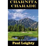Charnita Charade by Leighty, Paul, 9780967279176