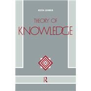 Theory of Knowledge by Lehrer,Keith, 9781138139176