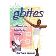 Gbites: A Memoir and Letter to My Friends by Warren, Barbara, 9781438969176