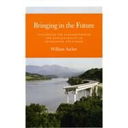 Bringing in the Future by Ascher, William, 9780226029177