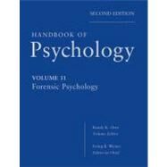 Handbook of Psychology, Forensic Psychology by Weiner, Irving B.; Otto, Randy K., 9780470639177