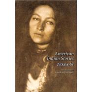 American Indian Stories by Zitkala-Sa, 9780803299177