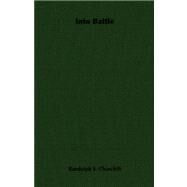 Into Battle by Churchill, Randolph S., 9781406729177