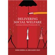 Delivering Social Welfare by Birrell, Derek; Gray, Ann Marie, 9781447319177