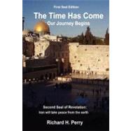 The Time Has Come by Perry, Richard H., 9781468039177