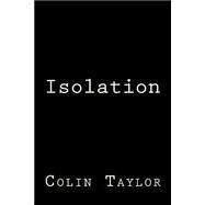 Isolation by Taylor, Colin, 9781502519177