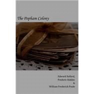 The Popham Colony by Ballard, Edward; Kidder, Frederic; Poole, William Frederick, 9781502829177